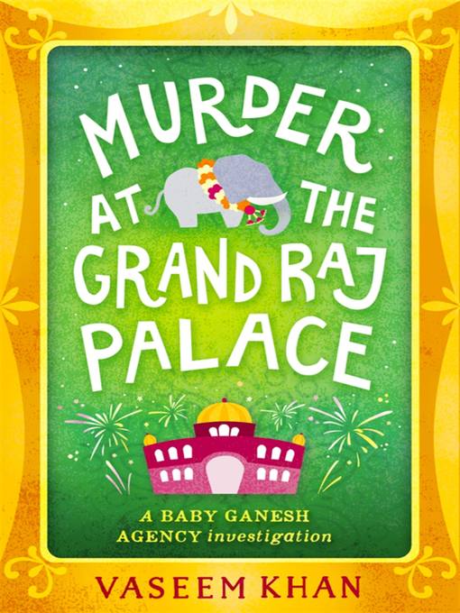 Title details for Murder at the Grand Raj Palace by Vaseem Khan - Wait list